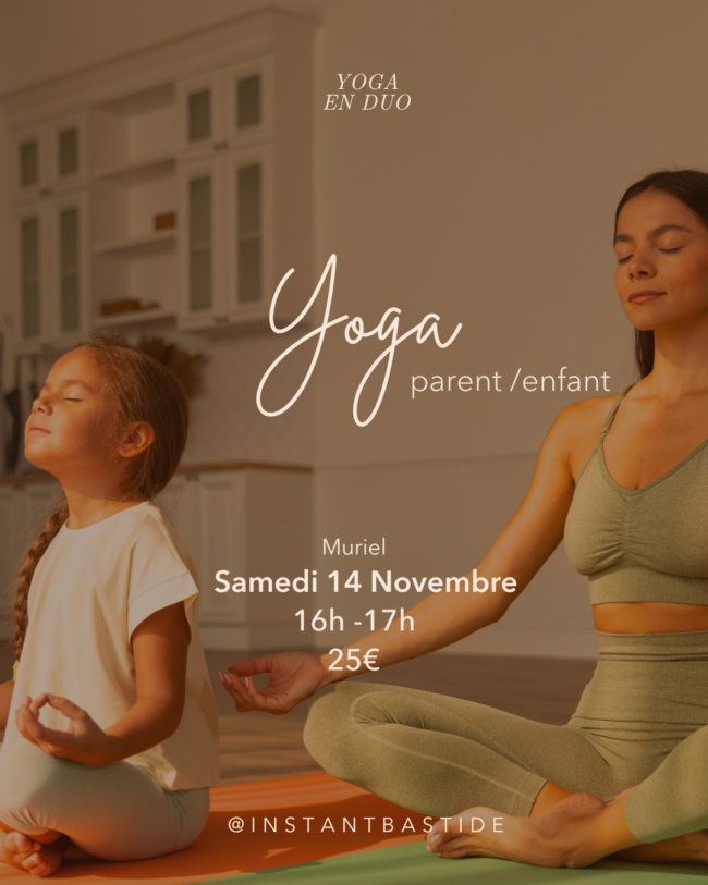 Yoga en duo parent-enfant chez Instant Bastide le 14 novembre